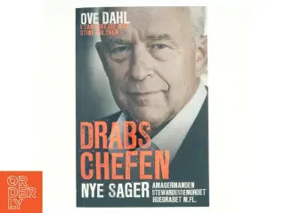 Drabschefen - nye sager af Ove Dahl, Stine Bolther (Bog)