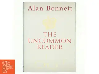 The uncommon reader af Alan Bennett (Bog)