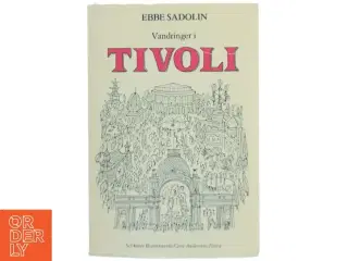 Vandring i Tivoli af Ebbe Sadolin (Bog) fra Selskabet Bogvennerne/C.A. Reitzels Forlag