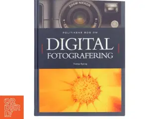 Politikens bog om digital fotografering af Thomas Nykrog (Bog)