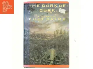 The Dork of Cork af Chet Raymo (Bog)