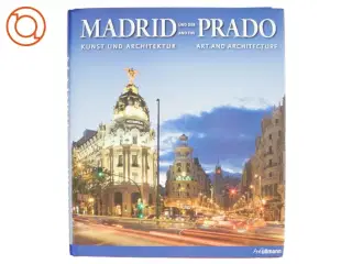 Madrid and the Prado af David S&#225;nchez Cano, Felix Scheffler (Bog)