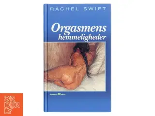 &#39;Orgasmens hemmeligheder&#39; af Rachel Swift (bog) fra Bogklubben 12 Bøger