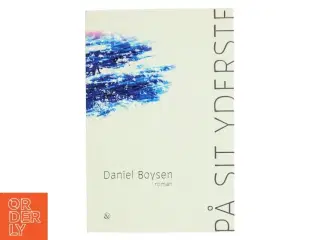 På sit yderste : roman af Daniel Boysen (f. 1986) (Bog)