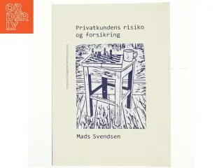Privatkundens risiko og forsikring af Mads Svendsen (f. 1973-06-14) (Bog)