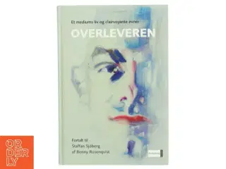 Overleveren : et mediums liv og clairvoyante evner (Bog)