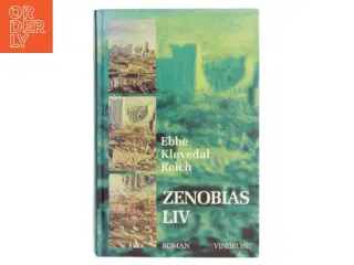 Zenobias liv : roman af Ebbe Kløvedal Reich (Bog)