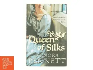 Queen of Silks by Vanora Bennett (Bog)