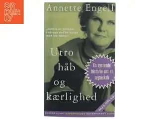 Utro, håb og kærlighed af Annette Engell (Bog)