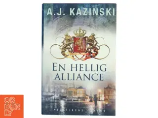 En hellig alliance af A. J. Kazinski (Bog)