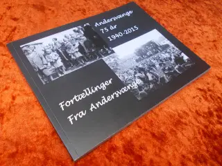 Fortællinger fra Andersvænge 1940-2015,