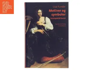 Motiver og symboler i europæisk kunst af Lise Funder (Bog)