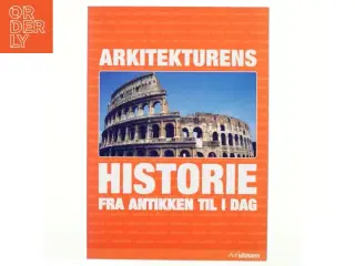 Arkitekturens historie : fra antikken til i dag af Jan Gympel (Bog)