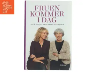 Fruen kommer i dag : Cecilie Frøkjær interviewer Lise Nørgaard (Bog)