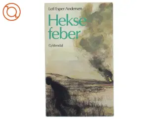 Heksefeber af Leif Esper Andersen (Bog) fra Gyldendal