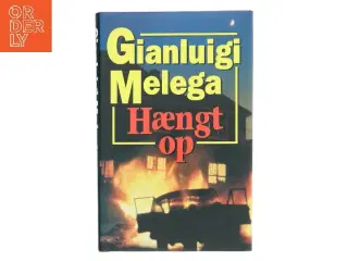 Hængt op af Gianluigi Melega (Bog)