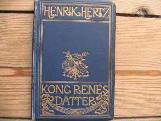 Henrik Hertz. Kong Renés datter. fra 1893