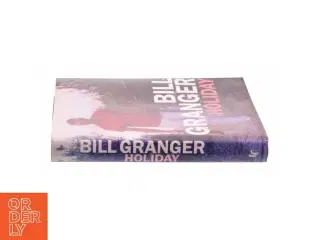 Holiday by Bill Granger af GRANGER, Bill (Bog)