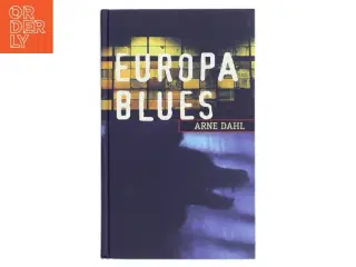 Europa Blues af Arne Dahl (Bog)