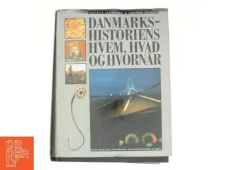 Danmarkshistoriens hvem, hvad og hvornår : Politikens étbinds Danmarkshistorie (Bog)