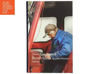 Bette Anna og andre historier af Søren Ryge Petersen (Bog)