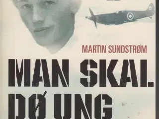 MAN SKAL DØ UNG Om Jens Geilstrup Spitfirepilot 