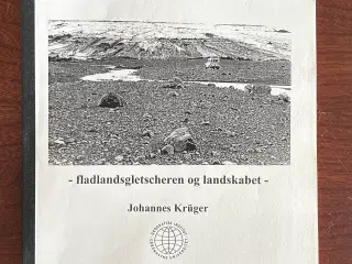 Glacialmorfologi - fladlandsgletscheren og landska