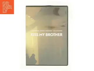 Kiss my brither
