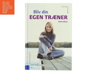 Bliv din egen træner af Mette Bloch (Bog)