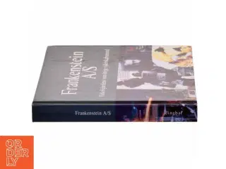 Frankenstein A/S : virkelighedens vanvittige videnskabsmænd af Kasper E. Nielsen (f. 1970-12-24) (Bog)