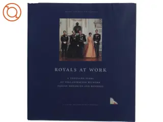 Royals at work: A thousand years of collaboration between Danish monarchies and business (Bog)