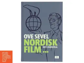 Nordisk Film - set indefra af Ove Sevel (Bog)