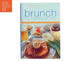 Brunch til fridag og fest af Lynn Andersen (f. 1945) (Bog)