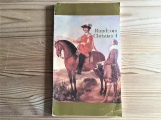 Rundt om Christian 4.