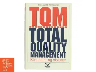 TQM TOTAL QUALITY MANAGEMENT af Klaus Lund (Bog)