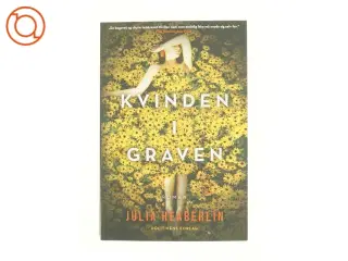 Kvinden i graven af Julia Heaberlin