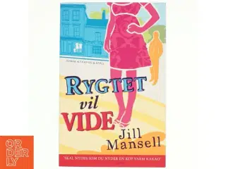 Rygtet vil vide : roman af Jill Mansell (Bog)