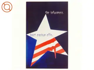 The informers af Bret Easton Ellis (Bog)