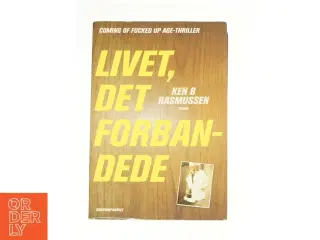 Livet, det forbandede af Ken B. Rasmussen (Bog)