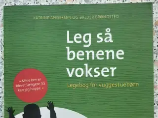 Leg så benene vokser (legebog for vuggestuebørn)