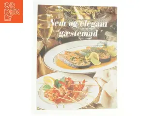 Nem og elegant gæstemad af Anne Wilson (Bog)