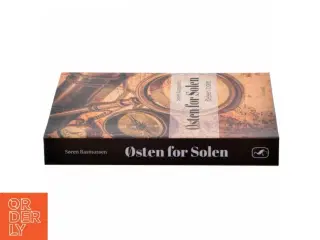 Østen for solen : rejser i tiden af Søren Rasmussen (f. 1952) (Bog)