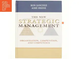 The new strategic management : organization, competition, and competence (Bog)
