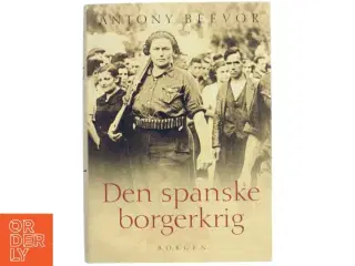 Den spanske borgerkrig 1936-1939 af Antony Beevor (Bog)