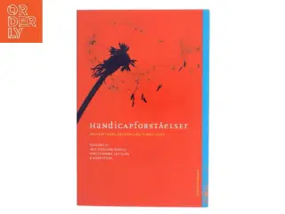 Handicapforståelser mellem teori, erfaring og virkelighed af John Bertelsen (f. 1945-09-13) (Bog)