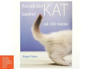 Forstå din kat bedre! af Roger Tabor (Bog)