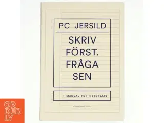 Skriv frst - fråga sen : manual fr nybrjare (Bog)