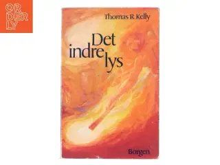Det indre lys af Thomas R. Kelly (Bog)