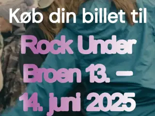 2 billetter til Rock under broen 14/6-25