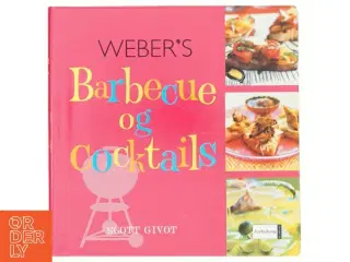 Weber's barbecue og cocktails af Scott Givot (Bog)